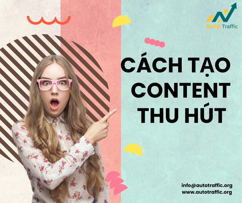 CÁCH TẠO CONTENT THU HÚT