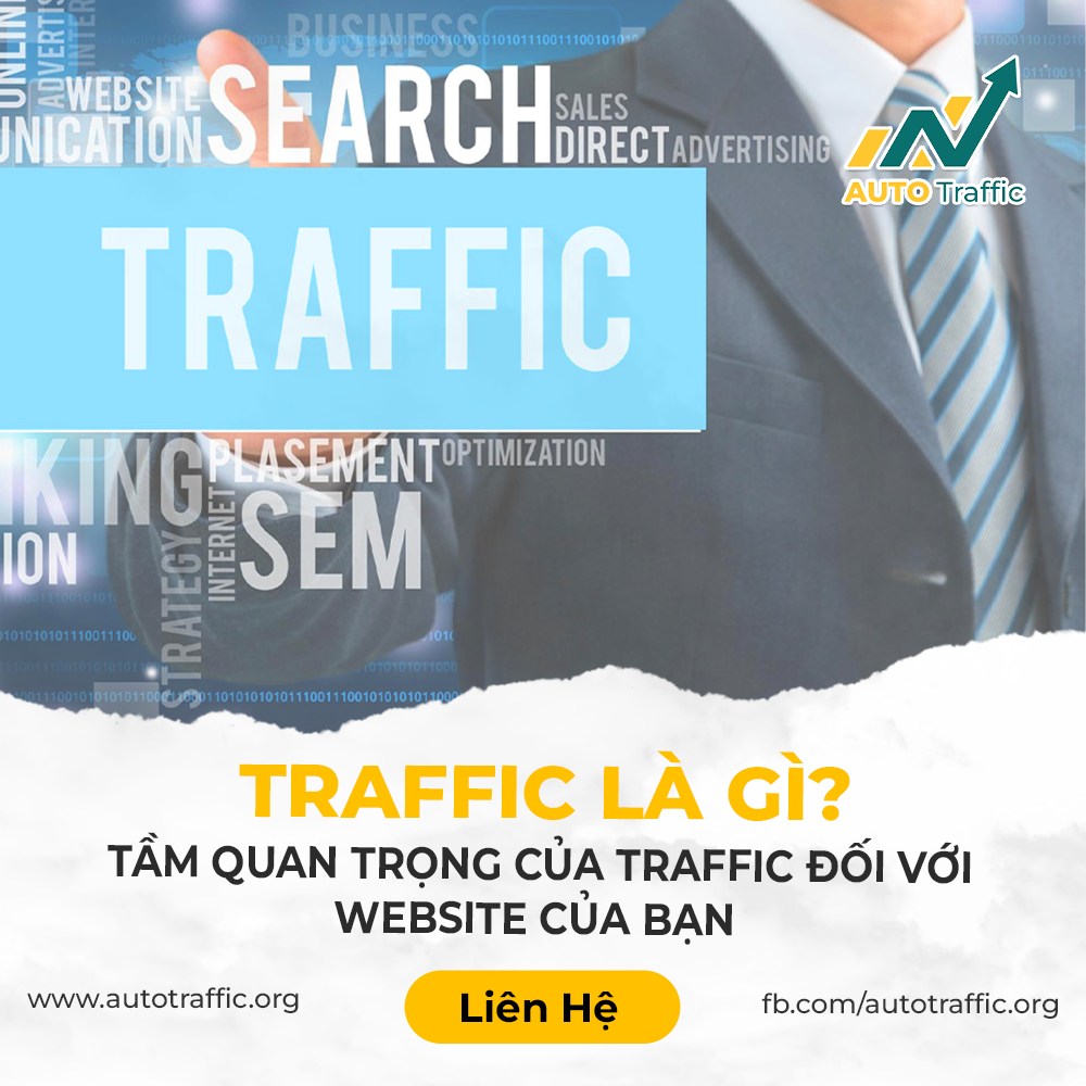 TRAFFIC LÀ GÌ? TẦM QUAN TRỌNG CỦA TRAFFIC ĐỐI VỚI WEBSITE CỦA BẠN
