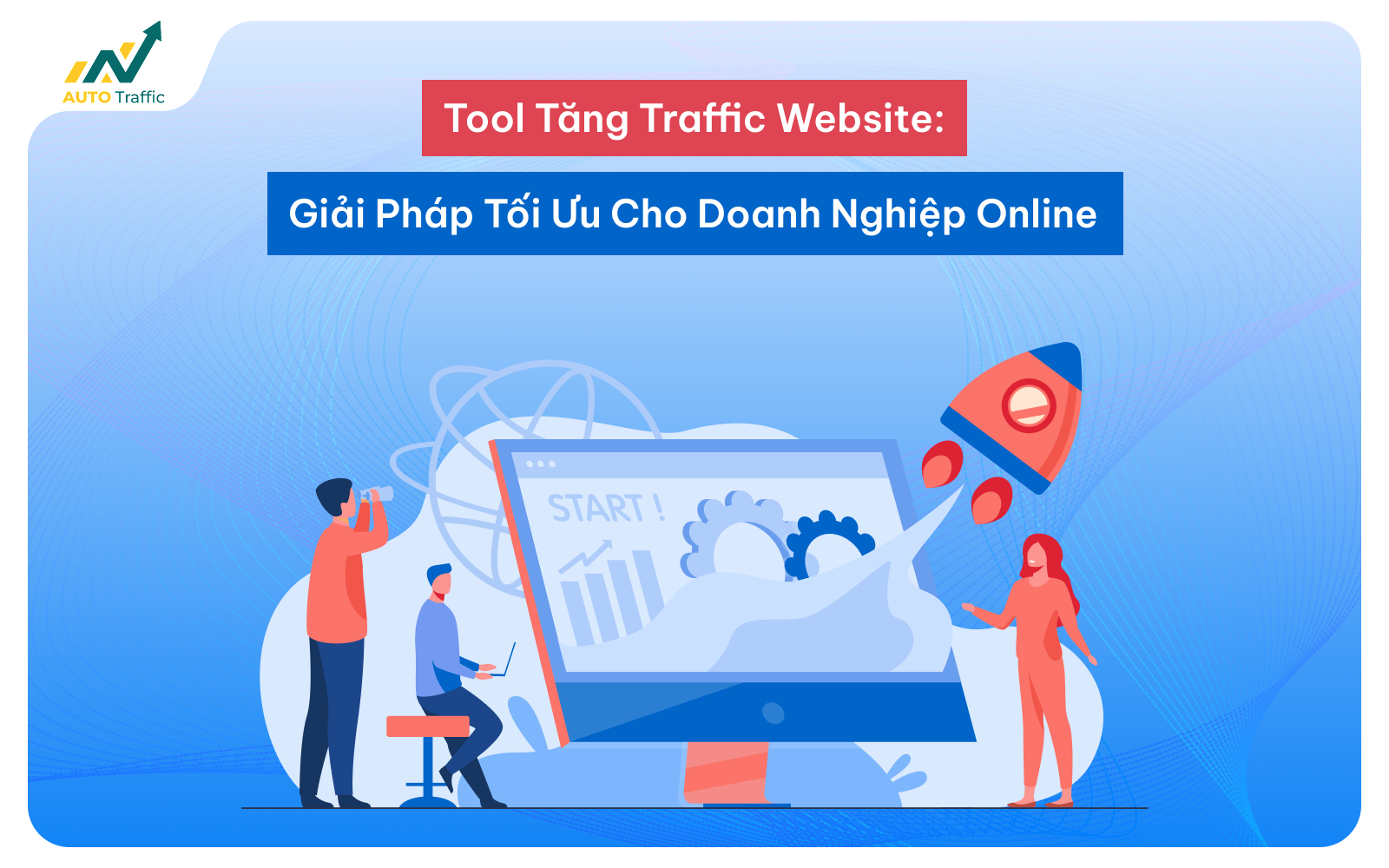 Tool Tăng Traffic Website: Giải Pháp Tối Ưu Cho Doanh Nghiệp Online