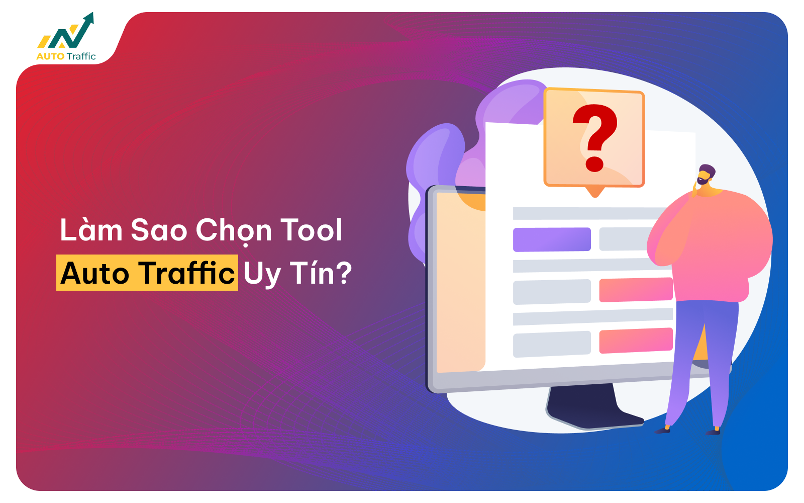 Làm sao chọn tool auto traffic uy tín?
