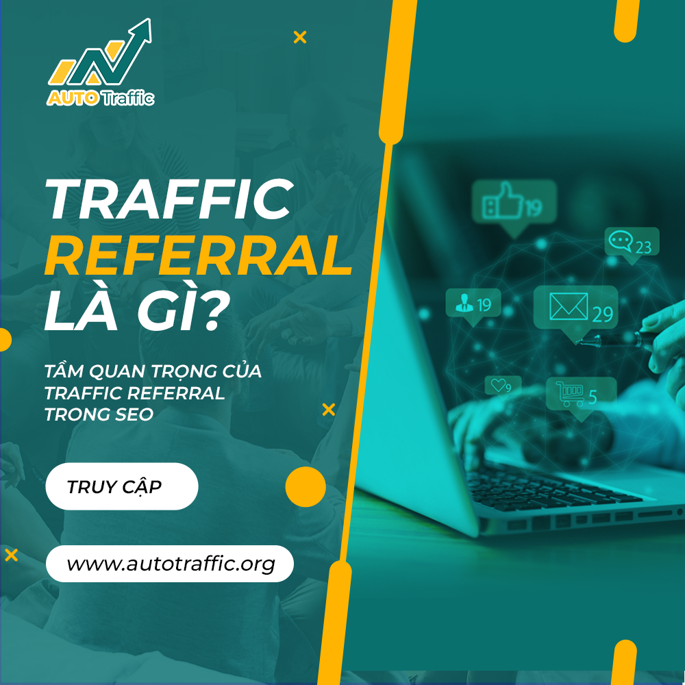 Traffic Referral là gì? Tầm quan trọng của Traffic Referral trong SEO