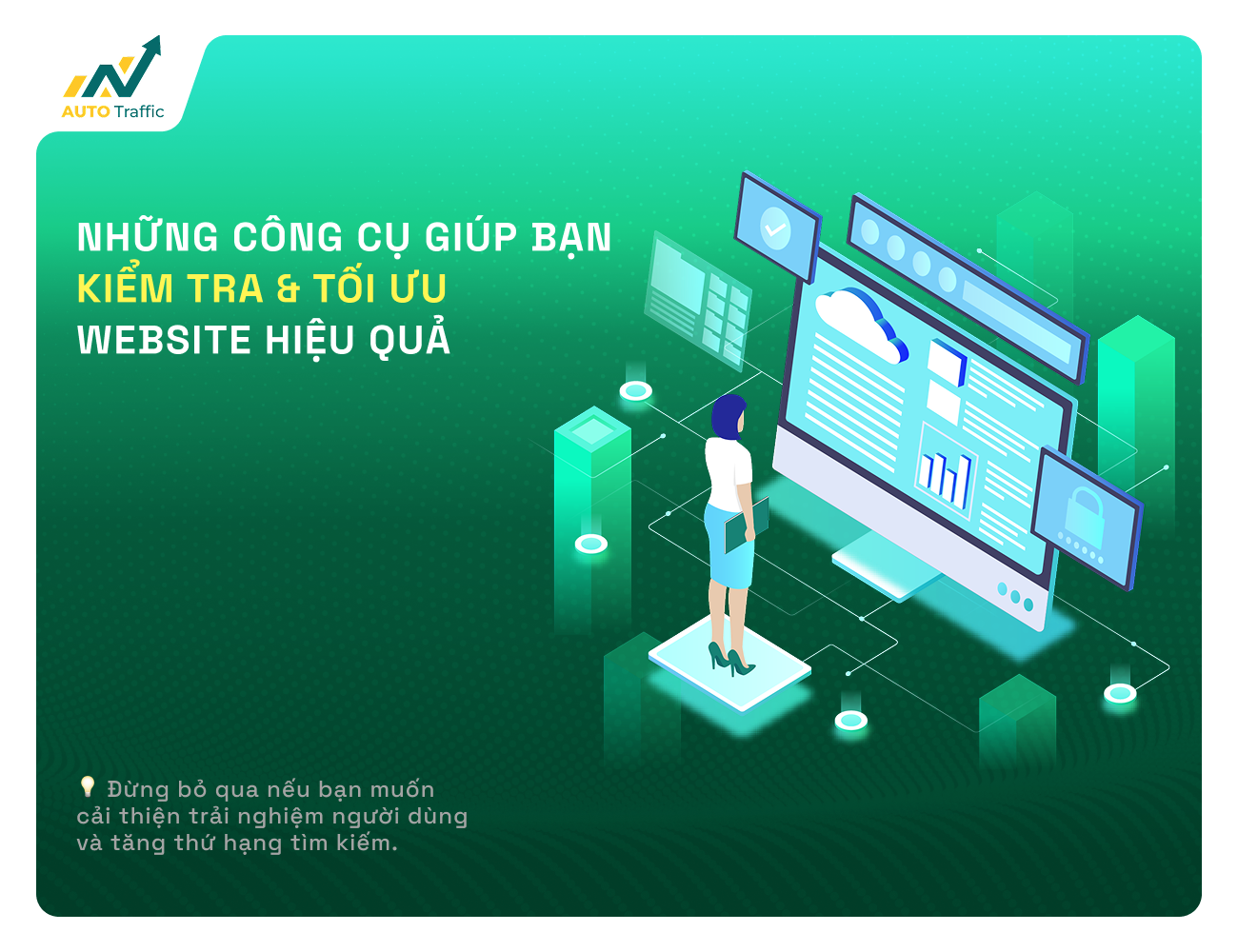 Những công cụ giúp bạn kiểm tra & tối ưu website hiệu quả